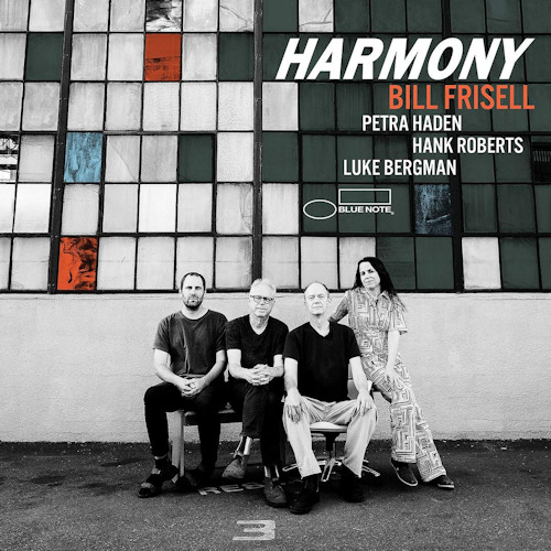 FRISELL, BILL / PETRA HADEN / HANK ROBERTS / LUKE BERGMAN - HARMONYFRISELL, BILL - PETRA HADEN - HANK ROBERTS - LUKE BERGMAN - HARMONY.jpg